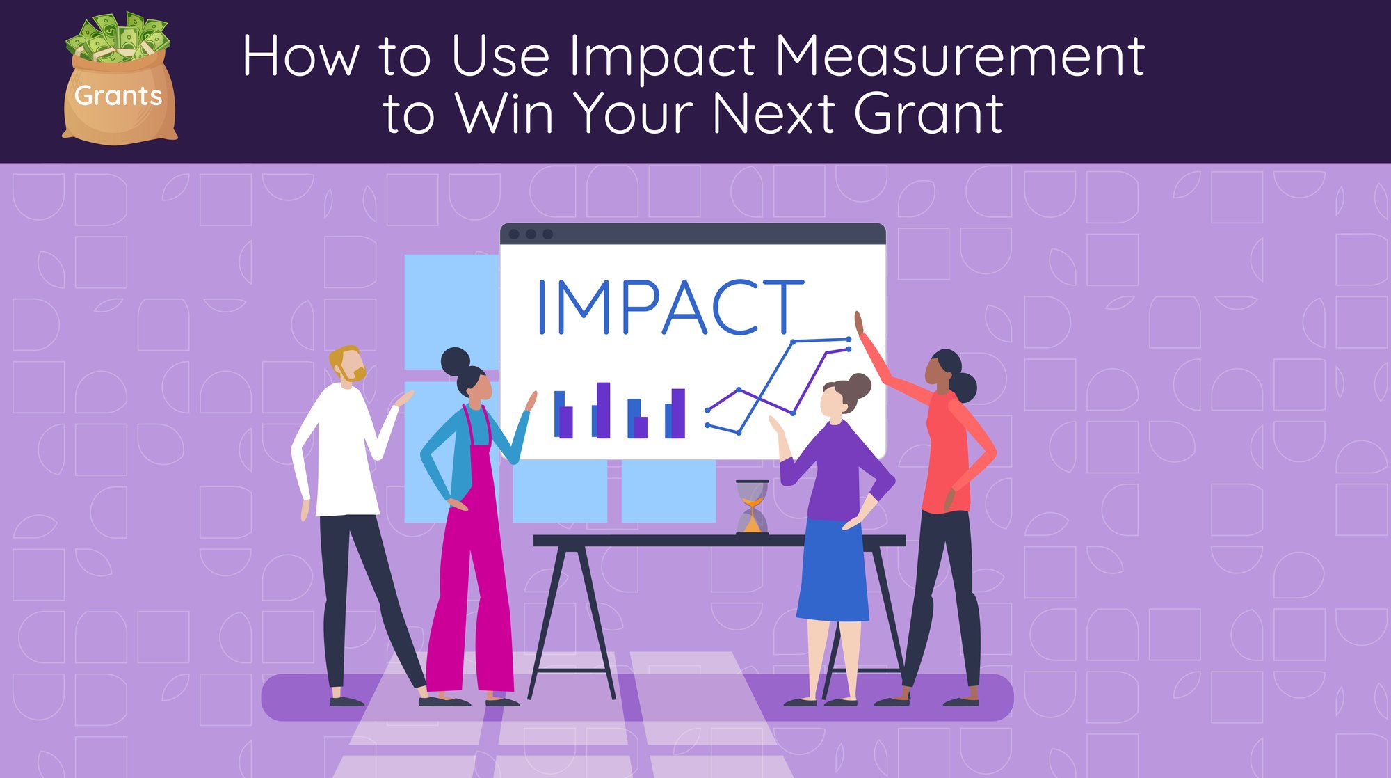 How to Use Impact Measurement to Win Your Next Grant Landing Page-01