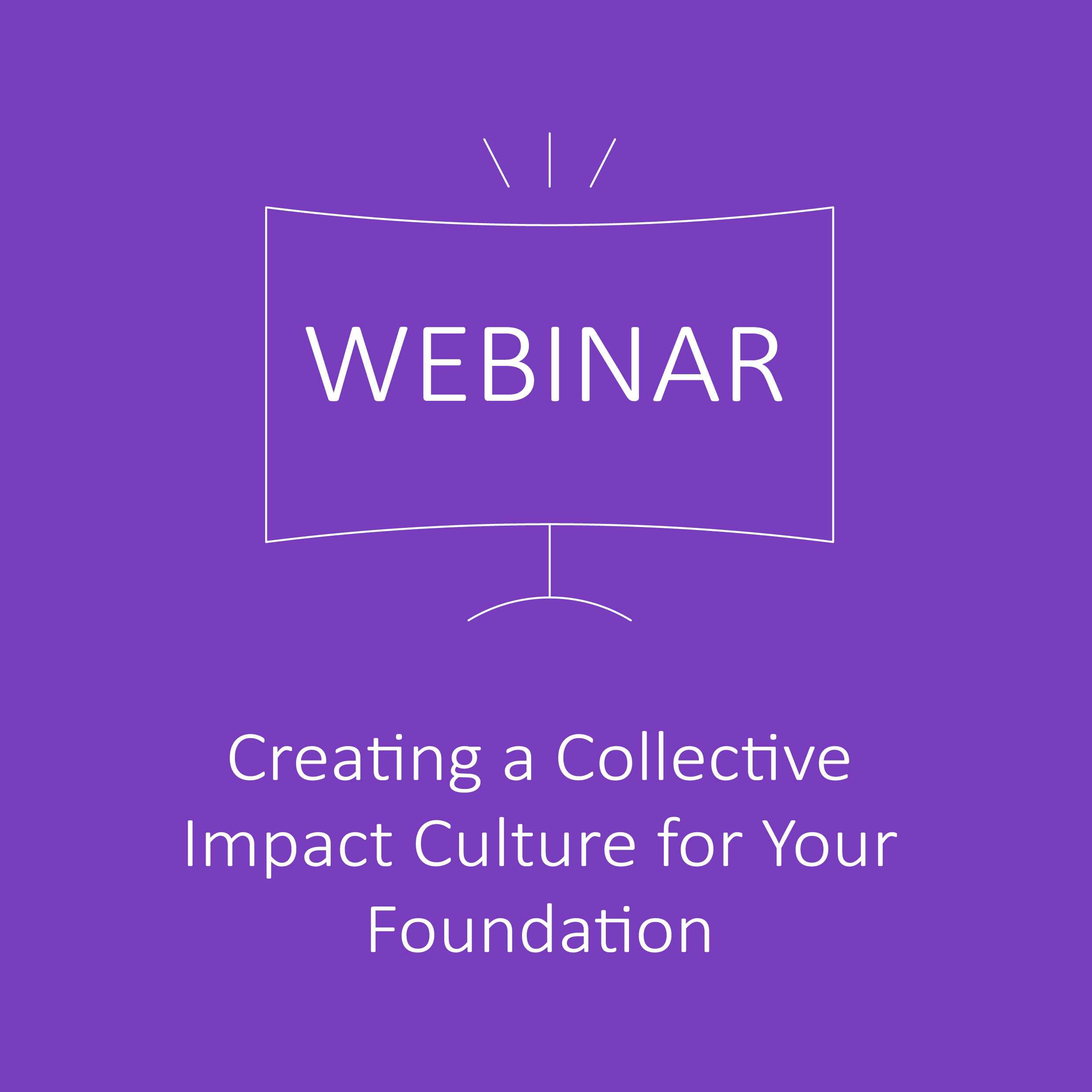 Creating a Collective Impact Culture for Your Foundation Website-01